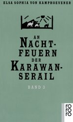 An Nachtfeuern der Karawan-Serail, 3 Bde.