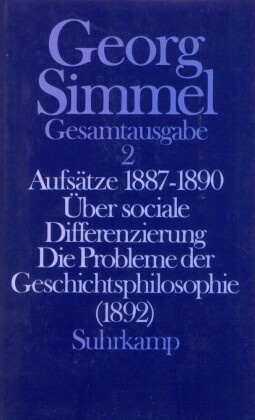 Gesamtausgabe: Aufsätze 1887-1890. Über sociale Differenzierung. Die Probleme der Geschichtsphilosophie (1892)