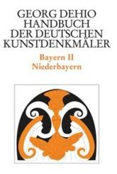 Georg Dehio: Dehio - Handbuch der deutschen Kunstdenkmäler: Bayern - Tl.2