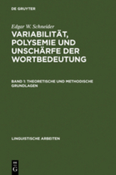 Variabilit&auml;t, Polysemie und Unsch&auml;rfe der Wortbedeutung, 2 Teile
