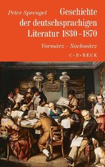 Geschichte der deutschen Literatur von den Anfängen bis zur Gegenwart: Geschichte der deutschen Literatur  Bd. 8: Geschichte der deutschsprachigen Literatur 1830-1870