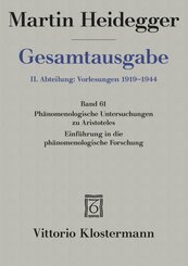 Phänomenologische Interpretationen zu Aristoteles. Einführung in die phänomenologische Forschung (Wintersemester 1921/22