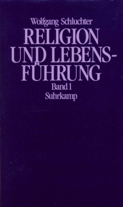 Religion und Lebensführung, 2 Bde.: Studien zu Max Webers Kulturtheorie und Werttheorie