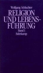 Religion und Lebensführung, 2 Bde.: Studien zu Max Webers Kulturtheorie und Werttheorie