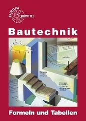 Bautechnik Formeln und Tabellen