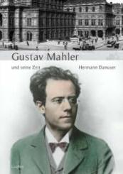 Große Komponisten und ihre Zeit: Gustav Mahler und seine Zeit