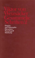 Gesammelte Schriften: Empirie und Philosophie, Herzarbeit / Naturbegriff