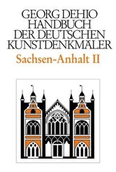 Georg Dehio: Dehio - Handbuch der deutschen Kunstdenkmäler: Sachsen-Anhalt - Tl.2
