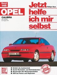 Jetzt helfe ich mir selbst: Opel Calibra alle Modelle (ab August 90)