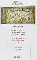 Fontes Christiani 1. Folge. Commentarii in epistulam ad Romanos.Tl.2