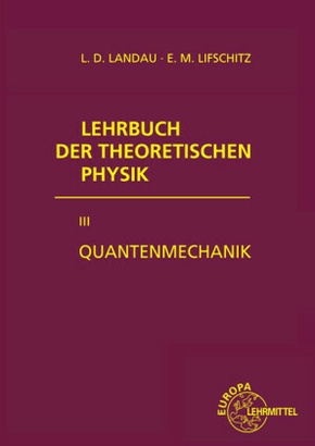 Lehrbuch der theoretischen Physik: Quantenmechanik