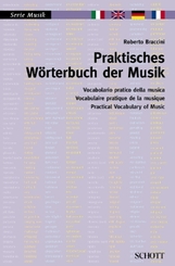 Praktisches Wörterbuch der Musik. Vocabolario pratico della musica. Practical Vocabulary of Music. Vocabulaire pratique -