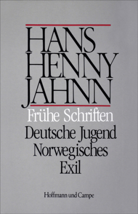 Werke in Einzelbänden. Hamburger Ausgabe / Frühe Schriften. Deutsche Jugend. Norwegisches Exil