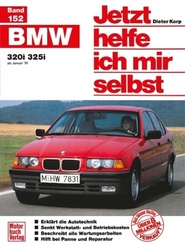 Jetzt helfe ich mir selbst: BMW 3er-Reihe (E 36)