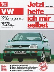 Jetzt helfe ich mir selbst: VW Golf 1,4/1,6/1,8/2,0-Liter, Benziner ab November '91, Vento 1,8/2,0-Liter Benziner ab Januar '92