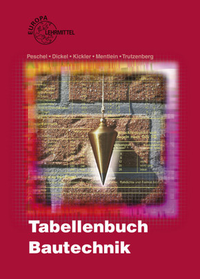 Tabellenbuch Bautechnik: Tabellen, Formeln, Regeln, Bestimmungen