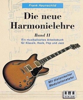 Die neue Harmonielehre. Ein musikalisches Arbeitsbuch für Klassik, Rock, Pop und Jazz - Bd.2