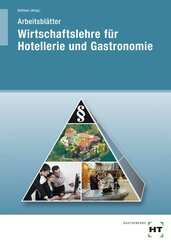 Arbeitsblätter zu Wirtschaftslehre für Hotellerie und Gastronomie