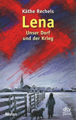 Lena, Unser Dorf und der Krieg