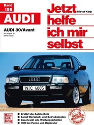 Jetzt helfe ich mir selbst: Audi 80 / Avant (ab August '91, ohne Diesel)
