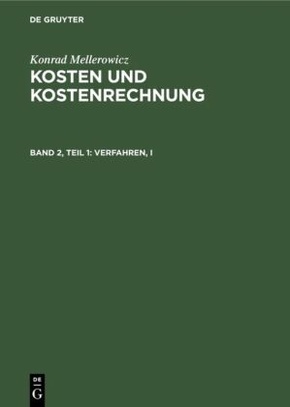 Konrad Mellerowicz: Kosten und Kostenrechnung: Verfahren, I - Tl.1