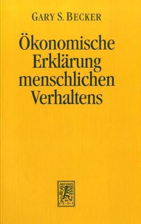 Ökonomische Erklärung menschlichen Verhaltens