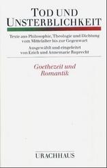 Tod und Unsterblichkeit, in 3 Bdn.: Goethezeit und Romantik