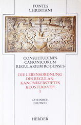 Fontes Christiani, 1. Folge: Fontes Christiani 1. Folge; Consuetudines canonicorum regularium Rodenses - Tl.1