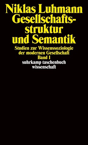 Gesellschaftsstruktur und Semantik - Bd.1