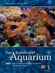 Dekoration und Aquarientypen, Einfahren eines Korallenriff-Aquariums, Lebende Steine und Algen, Futter, Vermehrung, Para