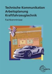 Technische Kommunikation, Arbeitsplanung, Kraftfahrzeugtechnik, Fachkenntnisse