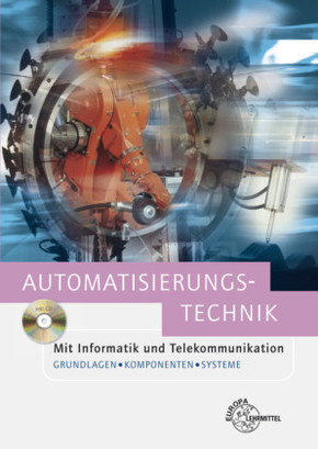 Automatisierungstechnik mit Informatik und Telekommunikation, m. CD-ROM