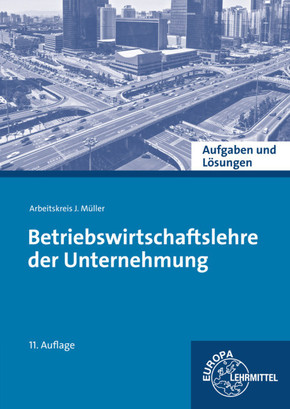 Betriebswirtschaftslehre der Unternehmung, Aufgaben und Lösungen.