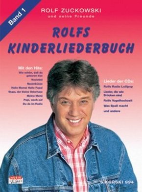 Rolfs Kinderliederbuch: Alle Lieder von Radio Lollipop, Was Spaß macht . . ., Rolfs Vogelhochzeit u. v. a.