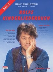Rolfs Kinderliederbuch. Melodie, Akkorde, Gitarrengriffe / Rolfs Kinderliederbuch. Band 2