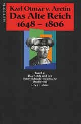 Das Alte Reich 1648-1806 (Das Alte Reich 1648-1806, Bd. 3)