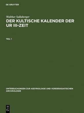 Der kultische Kalender der Ur III-Zeit, 2 Teile