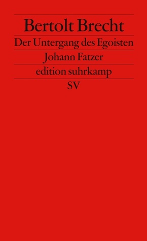 Der Untergang des Egoisten Johann Fatzer