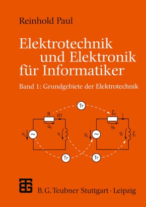 Elektrotechnik und Elektronik für Informatiker: Elektrotechnik und Elektronik für Informatiker