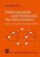 Elektrotechnik und Elektronik für Informatiker: Elektrotechnik und Elektronik für Informatiker