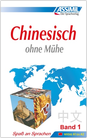 Assimil Chinesisch ohne Mühe: ASSiMiL Chinesisch ohne Mühe Band 1 - Lehrbuch - Niveau A1-A2