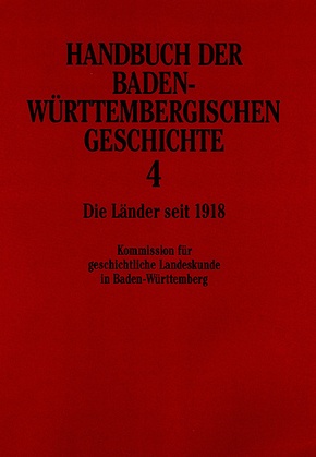 Handbuch der Baden-Württembergischen Geschichte (Handbuch der Baden-Württembergischen Geschichte, Bd. 4)