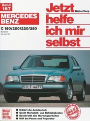 Jetzt helfe ich mir selbst: Mercedes-Benz C 180, C 200, C 220, C 280 Benziner (ab Juni '93)