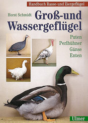 Handbuch Rasse- und Ziergeflügel / Gross- und Wassergeflügel