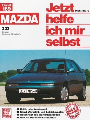 Jetzt helfe ich mir selbst: Mazda 323 (September '89 bis Juli '94)