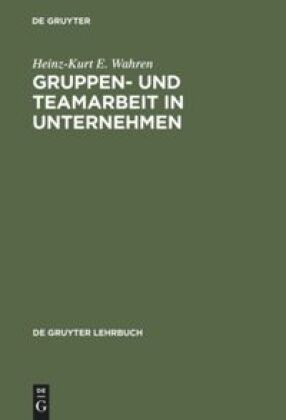 Gruppenarbeit und Teamarbeit in Unternehmen