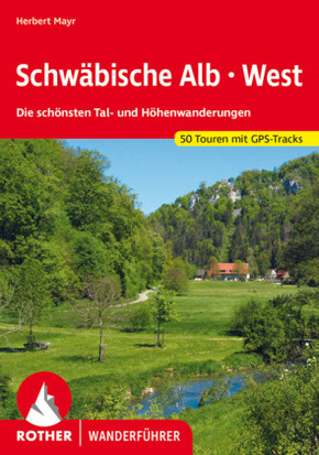 Rother Wanderführer Schwäbische Alb: West