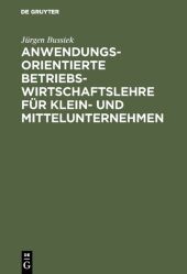 Anwendungsorientierte Betriebswirtschaftslehre für Kleinunternehmen und Mittelunternehmen