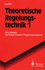 Theoretische Regelungstechnik: Theoretische Regelungstechnik 1