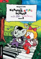 Die Klavier-Spiel-Schule. Klavierspielschule mit Lilli & Resa für... / Die Klavier-Spiel-Schule. Klavierspielschule mit - Bd.2